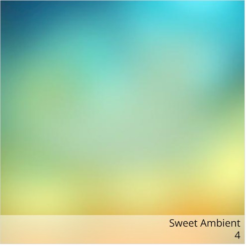 Sweet Ambient 4