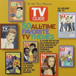 TV Guide 50 All-Time Favorite TV Themes
