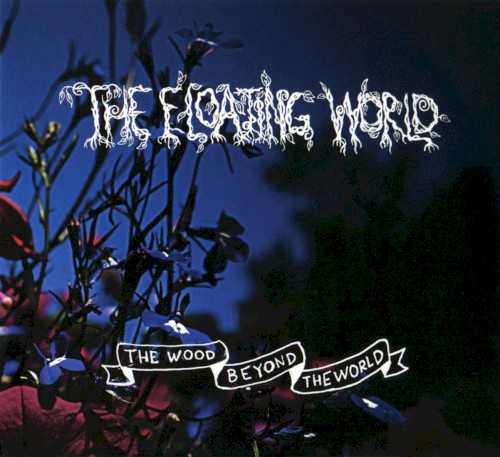 The Wood Beyond the World