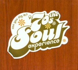 Can You Dig It? The ’70s Soul Experience