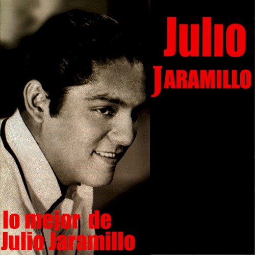 Lo mejor de Julio Jaramillo