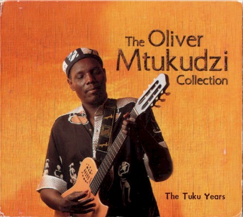 The Oliver Mtukudzi Collection - The Tuku Years