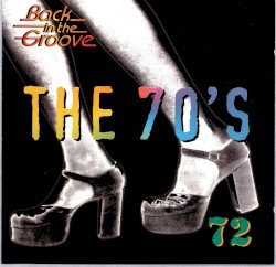 The 70’s: 1972: Back in the Groove