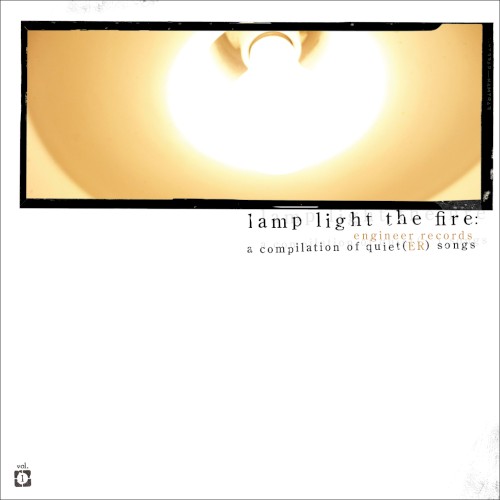 Lamp Light the Fire: A Compilation of Quiet(er) Songs