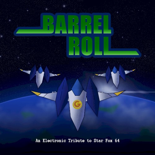 Barrel Roll: An Electronic Tribute to Star Fox 64