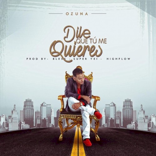 Dile que tú me quieres