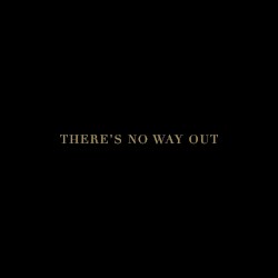 There’s No Way Out