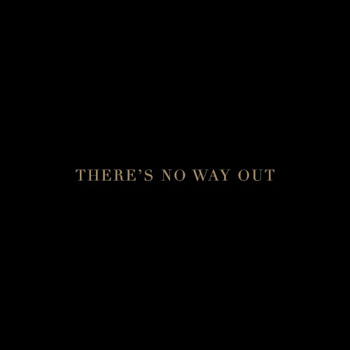 There’s No Way Out