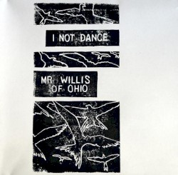 I Not Dance / Mr Willis Of Ohio