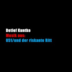 Musik aus: 051/und der riskante Ritt