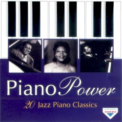 Piano Power 20 Jazz Piano Classics