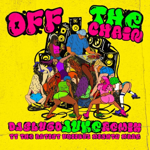 Off the Chain (DJ Slugo remix)