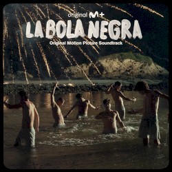 La Bola Negra: Original Motion Picture Soundtrack