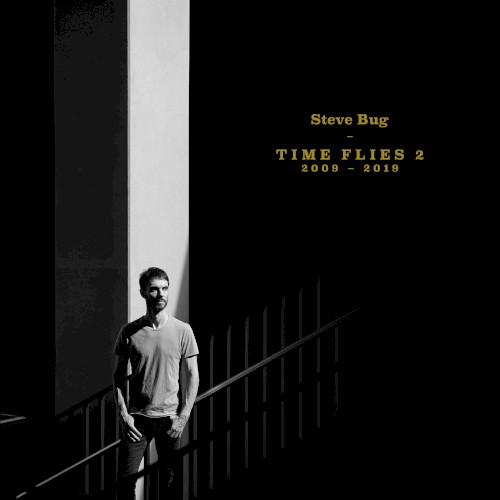 Time Flies 2 (The Best of Steve Bug 2009 – 2019)