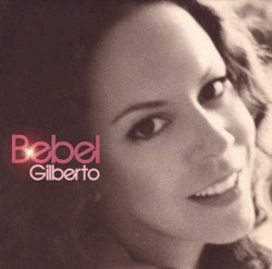 Bebel Gilberto