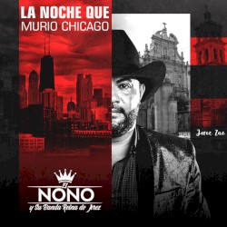 La noche que murio Chicago