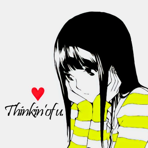 Thinkin’ of u.