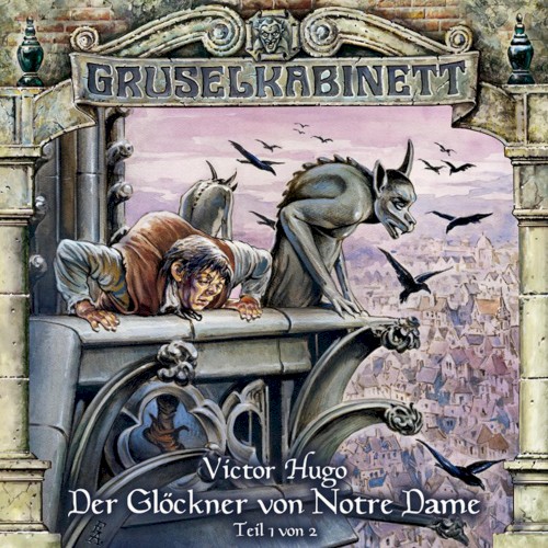 Der Glöckner von Notre Dame (Teil 1 von 2)