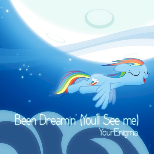 Been Dreamin' (You'll See Me)