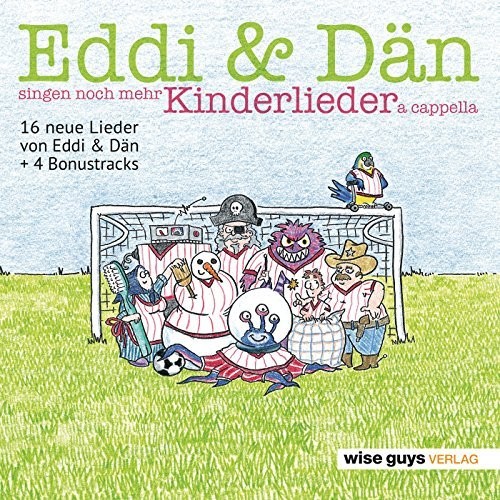 Eddi & Dän singen noch mehr Kinderlieder a cappella
