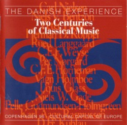 The Danish Experience: Two Centuries of Classical Music