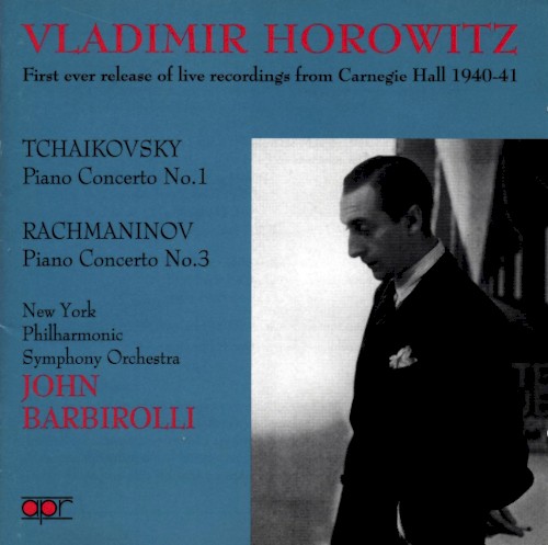 Tchaikovsky: Piano Concerto no. 1 / Rachmaninov: Piano Concerto no. 3