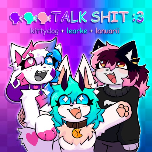 TALK SHIT!!
