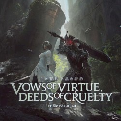 FINAL FANTASY XIV - Vows of Virtue, Deeds of Cruelty