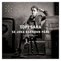 Se joka karkuun pääs