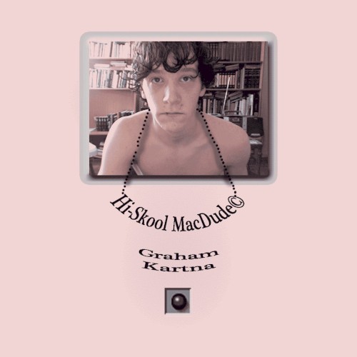 Hi-Skool MacDude©