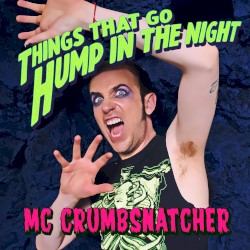 Things That Go Hump in the Night