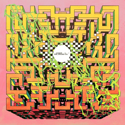 Chance/Feel Around You