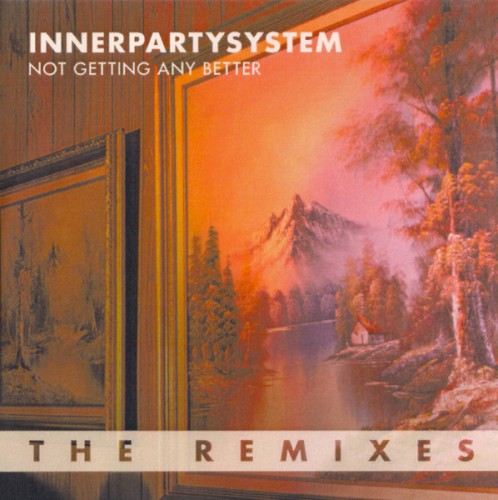 Not Getting Any Better (The Remixes)