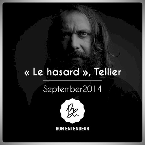Le Hasard, Tellier