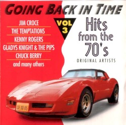 Going Back in Time: Hits From the 70’s, Volume 3