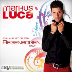 Ich lauf mit Dir den Regenbogen rauf
