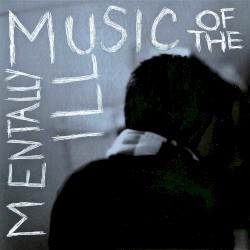 Music of the Mentally Ill: A Benefit Compilation