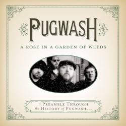 A Rose in a Garden of Weeds: A Preamble Through the History of Pugwash...