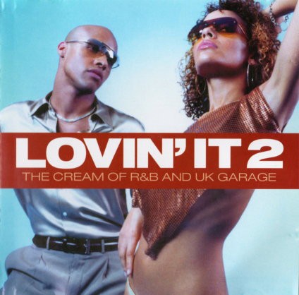 Lovin' It 2: The Cream of R&B and UK Garage