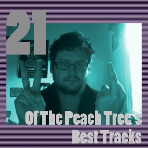 21 of the Peach Tree's Best Tracks
