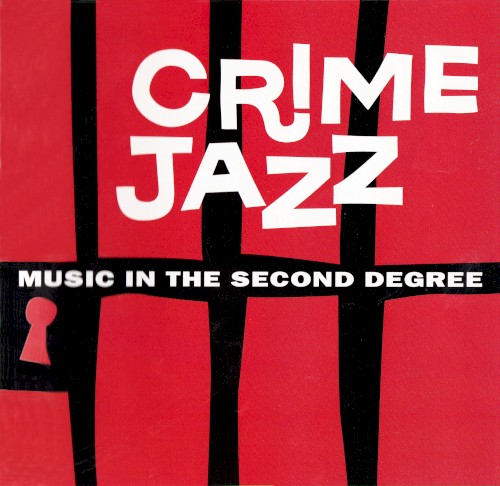 Crime Jazz: Music in the Second Degree