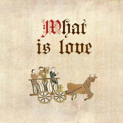 What Is Love