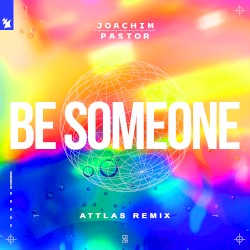Be Someone (ATTLAS Remix)