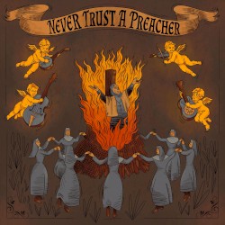 Never Trust a Preacher