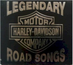 Legendary Harley‐Davidson Road Songs