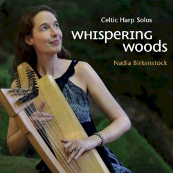 Whispering Woods - Celtic Harp Solos