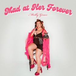 Mad at Her Forever