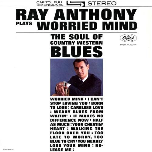 Worried Mind (The Soul Of Country Western Blues)