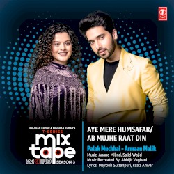 Aye Mere Humsafar‐Ab Mujhe Raat Din (From “T‐Series Mixtape Rewind Season 3”)