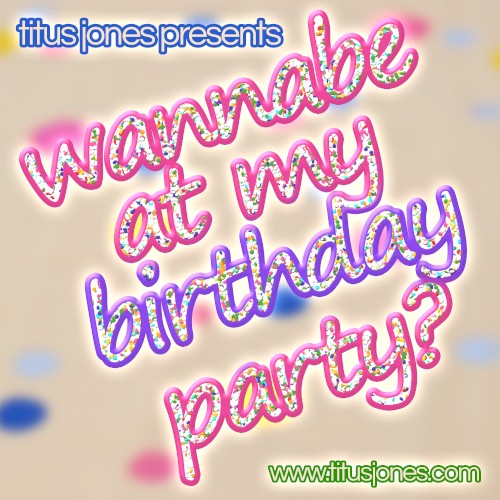 Wannabe at My Birthday Party?